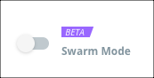 the Swarm Mode toggle